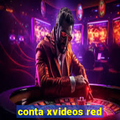 conta xvideos red